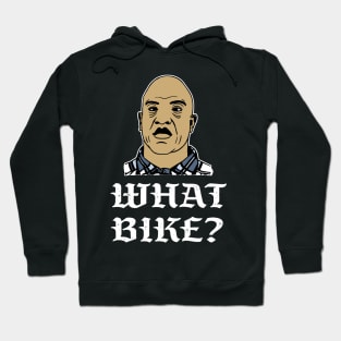 What bike? Hoodie